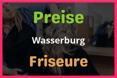 Preise Wasserburg Friseur