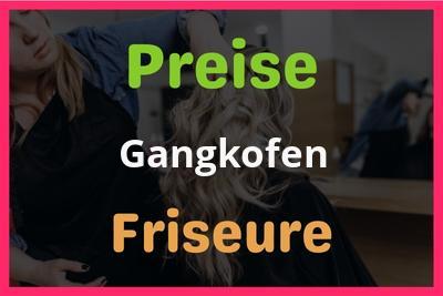 Preise Gangkofen Friseur