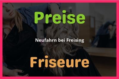 Preise Neufahrn bei Freising Friseur