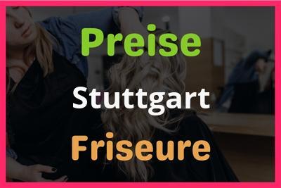 Preise Stuttgart Friseur