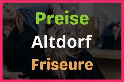 Preise Altdorf Friseur