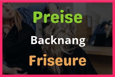 Preise Backnang Friseur