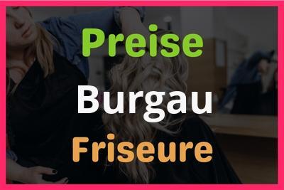 Preise Burgau Friseur