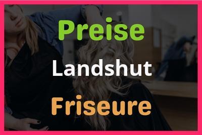 Preise Landshut Friseur