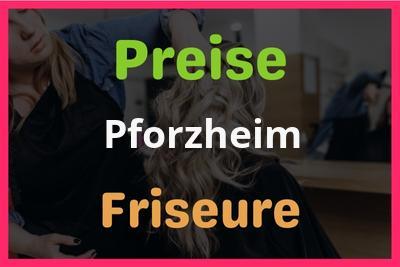 Preise Pforzheim Friseur