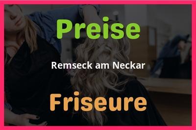 Preise Remseck am Neckar Friseur
