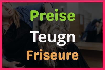 Preise Teugn Friseur