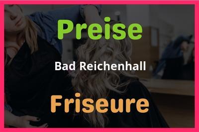 Preise Bad Reichenhall Friseur