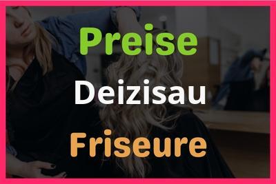 Preise Deizisau Friseur