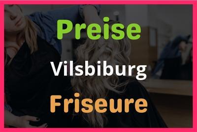 Preise Vilsbiburg Friseur