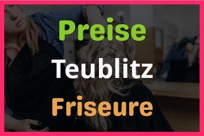 Preise Teublitz Friseur